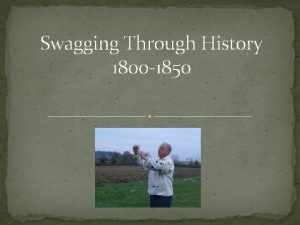 Swagging Through History 1800 1850 Your Name Election