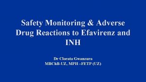 Safety Monitoring Adverse Drug Reactions to Efavirenz and