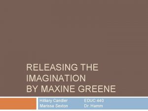 Maxine greene releasing the imagination