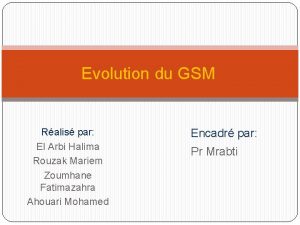 Evolution du GSM Ralis par El Arbi Halima