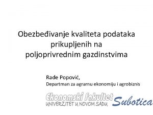 Obezbeivanje kvaliteta podataka prikupljenih na poljoprivrednim gazdinstvima Rade