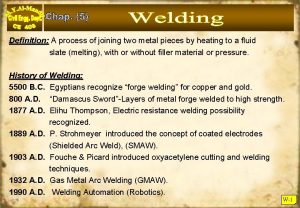 Definition A process of joining two metal pieces