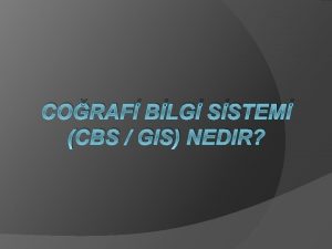 CORAF BLG SSTEM CBS GIS NEDIR Corafi Bilgi