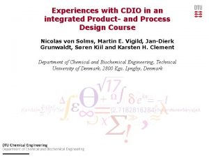 Experiences with CDIO in an integrated Product and