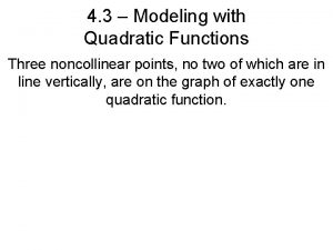Determine whether a quadratic model exists