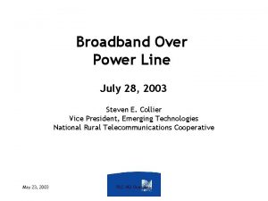 Broadband Over Power Line July 28 2003 Steven