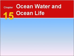 Chapter 15 ocean water and ocean life