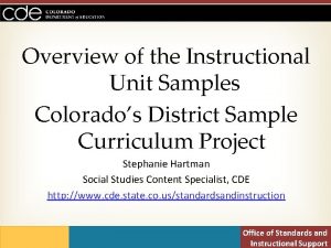 Overview of the Instructional Unit Samples Colorados District