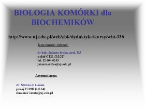 BIOLOGIA KOMRKI dla BIOCHEMIKW http www uj edu