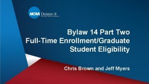 Bylaw 14 Part Two FullTime EnrollmentGraduate Student Eligibility