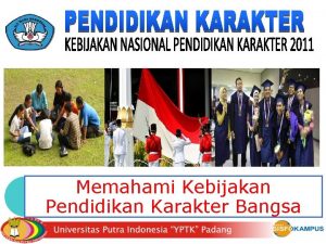 Memahami Kebijakan Pendidikan Karakter Bangsa GENDA PERTEMUAN 1