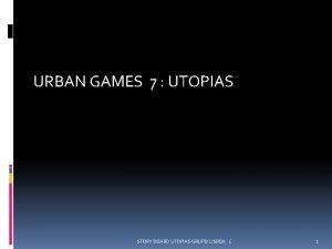 URBAN GAMES 7 UTOPIAS STORY BOARD UTOPIAS GRUPO