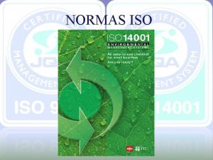 NORMAS ISO Qu es Iso La Organizacin Internacional