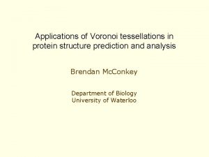 Applications of Voronoi tessellations in protein structure prediction