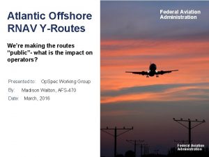 Atlantic Offshore RNAV YRoutes Federal Aviation Administration Were