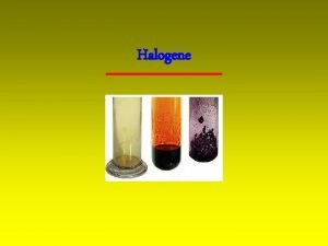 Eigenschaften der halogene Eigenschaften der halogene