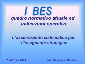 quadro normativo attuale ed indicazioni operative Losservazione sistematica