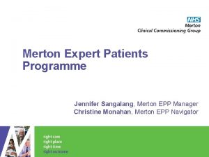 Merton Expert Patients Programme Jennifer Sangalang Merton EPP