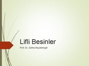 Lifli Besinler Prof Dr Zeliha Bykbingl LFL BESNLER