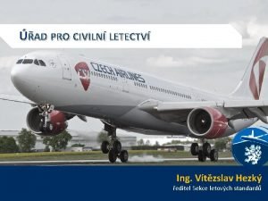 AD PRO CIVILN LETECTV Ing Vtzslav Hezk editel