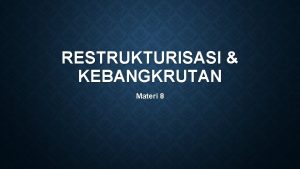 Restrukturisasi dan kebangkrutan