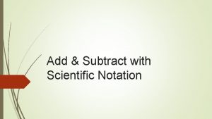 Subtraction of scientific notation