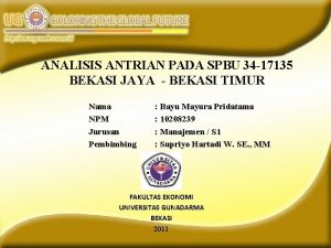 ANALISIS ANTRIAN PADA SPBU 34 17135 BEKASI JAYA