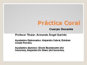 Prctica Coral Cuerpo Docente Profesor Titular Armando ngel