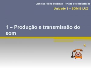 Cincias Fsicoqumicas 8 ano de escolaridade Unidade 1