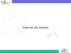 www oncobyg com Cncer de mama www oncobyg