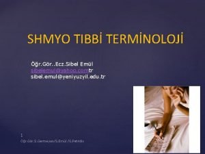 SHMYO TIBB TERMNOLOJ r Gr Ecz Sibel Eml