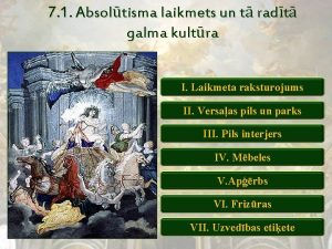 7 1 Absoltisma laikmets un t radt galma