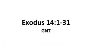 Exodus 14 1 31 GNT Crossing the Red