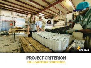 Project Criterion Which Enactus team most effectively used
