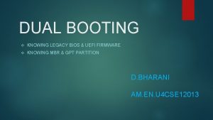 DUAL BOOTING v KNOWING LEGACY BIOS UEFI FIRMWARE