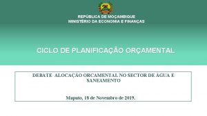 REPBLICA DE MOAMBIQUE MINISTRIO DA ECONOMIA E FINANAS