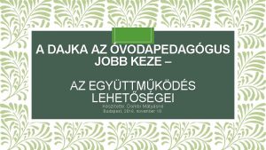 A DAJKA AZ VODAPEDAGGUS JOBB KEZE AZ EGYTTMKDS