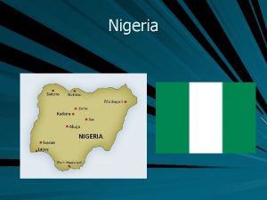 Nigeria Nigeria Most populous country in Africa about