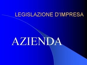 LEGISLAZIONE DIMPRESA AZIENDA Avv Carlo Di Brino NATURA