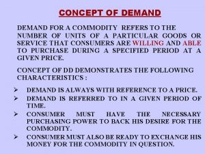 Demand for a commodity refer to