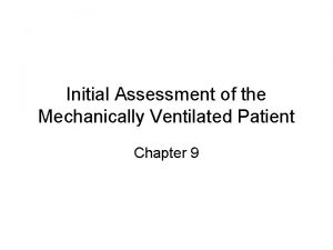 Initial Assessment of the Mechanically Ventilated Patient Chapter