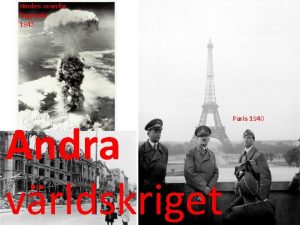 Himlen ovanfr Nagasaki 1945 Andra vrldskriget Paris 1940