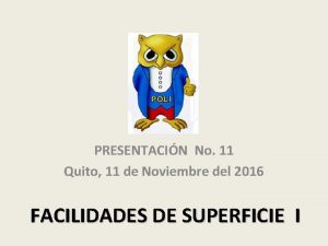 PRESENTACIN No 11 Quito 11 de Noviembre del