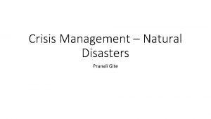 Crisis Management Natural Disasters Pranali Gite Triple disaster