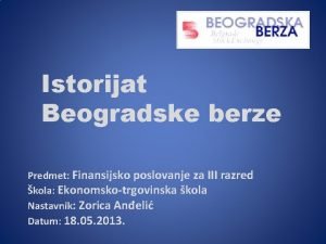 Istorijat Beogradske berze Predmet Finansijsko poslovanje za III