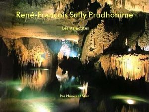 RenFranois Sully Prudhomme Les stalactites Par Nanou et
