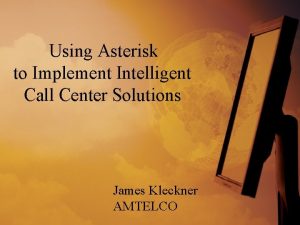 Asterisk based call center software