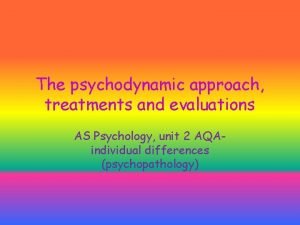 Evaluation of the psychodynamic approach