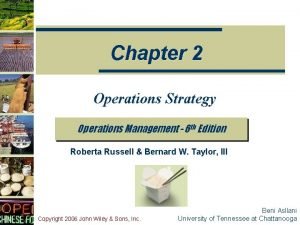 Chapter 2 Operations Strategy Operations Management 6 th