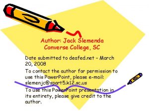 Author Jack Slemenda Converse College SC Date submitted